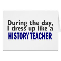 During The Day (History Teacher) Card