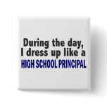 During The Day I Dress Up High School Principal