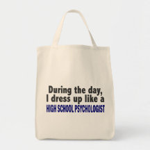 During The Day I Dress Up High School Psychologist Canvas Bags