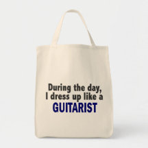 During The Day I Dress Up Like A Guitarist Tote Bags