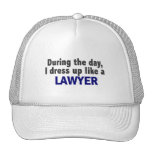 During The Day I Dress Up Like A Lawyer Trucker Hats