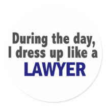 During The Day I Dress Up Like A Lawyer