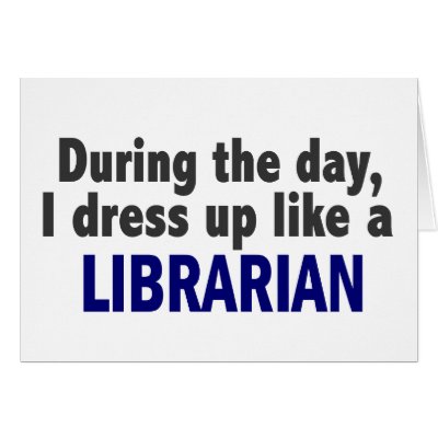 During The Day I Dress Up Like A Librarian by professiongifts