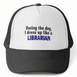 During The Day I Dress Up Like A Librarian