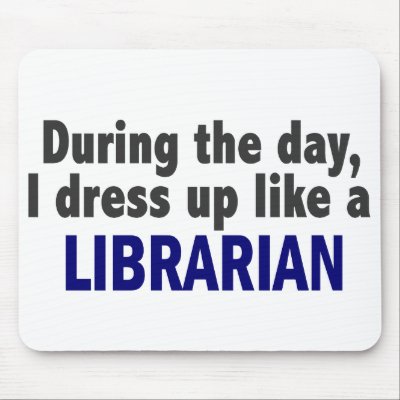 During The Day I Dress Up Like A Librarian by professiongifts