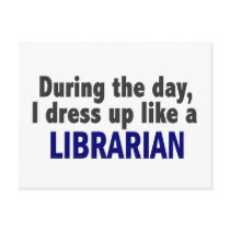 During The Day I Dress Up Like A Librarian