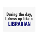 During The Day I Dress Up Like A Librarian postcards