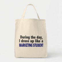During The Day I Dress Up Like A Marketing Student Tote Bags