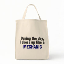 During The Day I Dress Up Like A Mechanic Canvas Bags