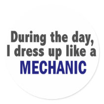 During The Day I Dress Up Like A Mechanic
