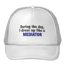 During The Day I Dress Up Like A Mediator Trucker Hat