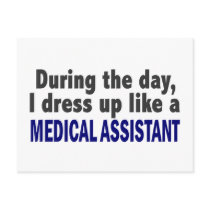 During The Day I Dress Up Like A Medical Assistant