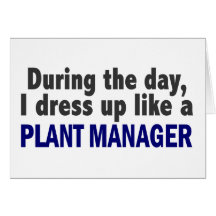 During The Day I Dress Up Like A Plant Manager Cards