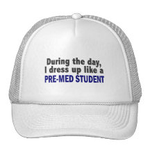 During The Day I Dress Up Like A Pre-Med Student Mesh Hat