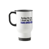 During The Day I Dress Up Like A Radio Announcer Mug