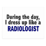 During The Day I Dress Up Like A Radiologist Postcards
