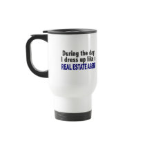During The Day I Dress Up Like A Real Estate Agent Mug