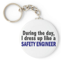During The Day I Dress Up Like A Safety Engineer