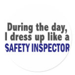 During The Day I Dress Up Like A Safety Inspector Stickers