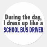 During The Day I Dress Up Like A School Bus Driver Sticker