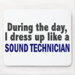 During The Day I Dress Up Like A Sound Technician