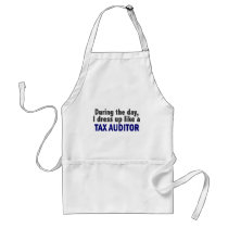 During The Day I Dress Up Like A Tax Auditor Aprons