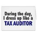 During The Day I Dress Up Like A Tax Auditor cards