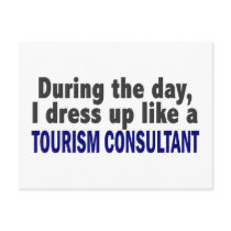 During The Day I Dress Up Like A Tourism Consultan