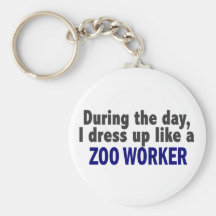 During The Day I Dress Up Like A Zoo Worker Key Chains
