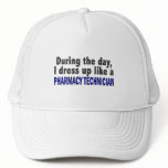 During The Day I Dress Up Like Pharmacy Technician
