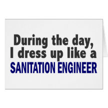 During The Day I Dress Up Like Sanitation Engineer Greeting Cards