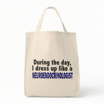 During The Day I Dress Up Neuroendocrinologist Bag
