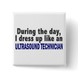 During The Day I Dress Up Ultrasound Technician