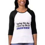 During The Day I Dress Up Ultrasound Technician t-shirts