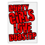 DURTY GIRLS LOVE DUBSTEP GREETING CARDS
