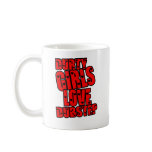 DURTY GIRLS LOVE DUBSTEP mugs