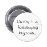 Dusting is my housekeeping kryptonite