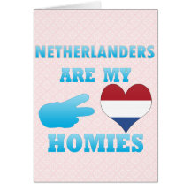 Dutchs are my Homies Cards