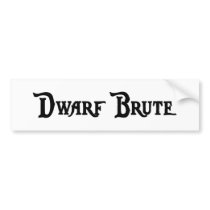 Dwarf Brute Bumper Sticker