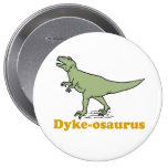 DYKE-ASAURUS PINS