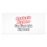 Dyslexia Fighter...Big Deal Picture Card