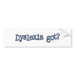 Dyslexia Got Bumpersticker