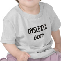 Dyslexia Got? Products & Designs!