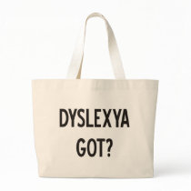 Dyslexia Got? Products & Designs! Tote Bag