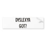 Dyslexia Got? Products & Designs!
