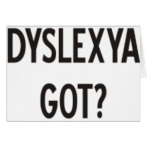 Dyslexia Got? Products & Designs!