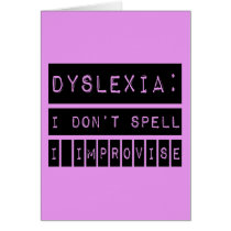 Dyslexia: I don't Spell - I Improvise - Dyslexic Cards