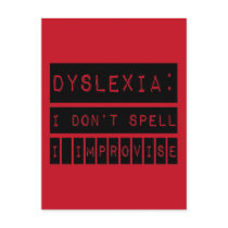 Dyslexia: I don't Spell - I Improvise - Dyslexic Post Card