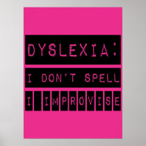 Dyslexia: I don't Spell - I Improvise - Dyslexic Print