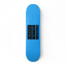 Dyslexia: I don't Spell - I Improvise - Dyslexic Skateboards